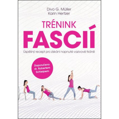 Trénink fascií – Úspěšný recept pro získání napnuté vazivové tkáně