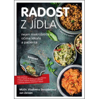 Radost z jídla – Nejen makrobiotika očima lékaře a pacienta (včetně DVD)